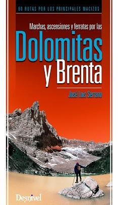 DOLOMITAS Y BRENTA, MARCHAS Y ASCENSIONES | 9788498291315 | SERRANO, JOSE LUIS | Llibreria Aqualata | Comprar libros en catalán y castellano online | Comprar libros Igualada