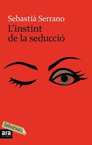 INSTINT DE LA SEDUCCIO, L'  (LABUTXACA) | 9788496863859 | SERRANO, SEBASTIÀ | Llibreria Aqualata | Comprar llibres en català i castellà online | Comprar llibres Igualada