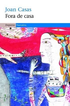 FORA DE CASA (NARRATIVA 323) | 9788497872447 | CASAS, JOAN | Llibreria Aqualata | Comprar llibres en català i castellà online | Comprar llibres Igualada