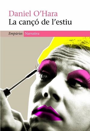 CANÇO DEL ESTIU, LA (NARRATIVA326) | 9788497873079 | O´HARA, DANIEL | Llibreria Aqualata | Comprar libros en catalán y castellano online | Comprar libros Igualada