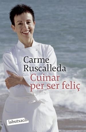 CUINAR PER SER FELIÇ (LABUTXACA) | 9788496863682 | RUSCALLEDA, CARME | Llibreria Aqualata | Comprar llibres en català i castellà online | Comprar llibres Igualada
