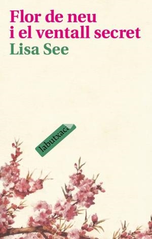 FLOR DE NEU (LABUTXACA) | 9788496863620 | SEE, LISA | Llibreria Aqualata | Comprar llibres en català i castellà online | Comprar llibres Igualada