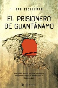 PRISIONERO DE GUANTANAMO, EL (SERIE NEGRA) | 9788498671841 | FESPERMAN, DAN | Llibreria Aqualata | Comprar llibres en català i castellà online | Comprar llibres Igualada