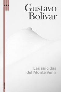 SUICIDAS DE MONTE VENIR, LOS | 9788498671889 | BOLIVAR, GUSTAVO | Llibreria Aqualata | Comprar llibres en català i castellà online | Comprar llibres Igualada