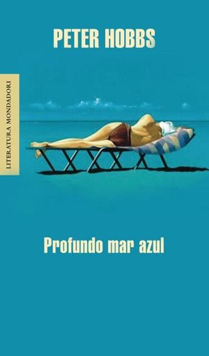 PROFUNDO MAR AZUL (LITERATURA MONDADORI 365) | 9788439721260 | HOBBS, PETER | Llibreria Aqualata | Comprar llibres en català i castellà online | Comprar llibres Igualada