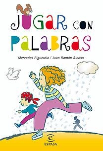 JUGAR CON PALABRAS | 9788467028867 | FIGUEROLA, MERCEDES / ALONSO, JUAN RAMON | Llibreria Aqualata | Comprar libros en catalán y castellano online | Comprar libros Igualada