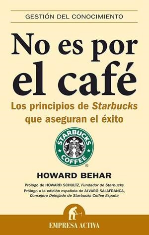 NO ES POR EL CAFÉ (EMPRESA ACTIVA) | 9788492452033 | BEHAR, HOWARD | Llibreria Aqualata | Comprar libros en catalán y castellano online | Comprar libros Igualada