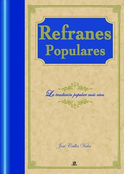REFRANES POPULARES | 9788466217866 | CALLES VALES, JOSE (ED.) | Llibreria Aqualata | Comprar libros en catalán y castellano online | Comprar libros Igualada