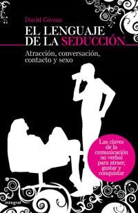 LENGUAJE DE LA SEDUCCIÓN, EL | 9788498672022 | GIVENS, DAVID | Llibreria Aqualata | Comprar llibres en català i castellà online | Comprar llibres Igualada