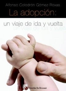 ADOPCION, LA: UN VIAJE DE IDA Y VUELTA | 9788433022295 | SOLODRON GOMEZ ROXAS,  ALFONSO | Llibreria Aqualata | Comprar libros en catalán y castellano online | Comprar libros Igualada