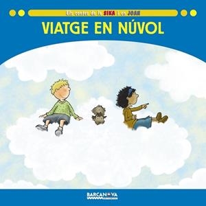 VIATGE EN NÚVOL (ELS CONTES DE LA SIKA I EN JOAN) | 9788448923600 | BALDÓ, ESTEL/GIL, ROSA/SOLIVA, MARIA | Llibreria Aqualata | Comprar libros en catalán y castellano online | Comprar libros Igualada