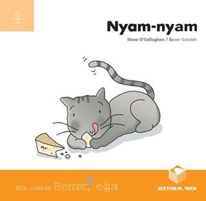 NYAM NYAM (EL GAT BERNAT) | 9788430701704 | O'CALLAGHAN, ELENA | Llibreria Aqualata | Comprar llibres en català i castellà online | Comprar llibres Igualada