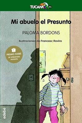 MI ABUELO EL PRESUNTO (TUCAN VERDE +10) | 9788423675586 | BORDONS, PALOMA / ROVIRA, FRANCESC (IL·LUSTR) | Llibreria Aqualata | Comprar llibres en català i castellà online | Comprar llibres Igualada