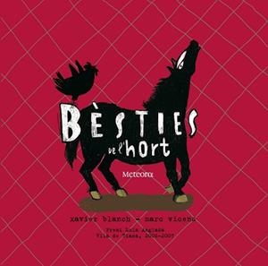 BESTIES DE L'HORT | 9788495623669 | BLANCH, XAVIER / VICENS, MARC | Llibreria Aqualata | Comprar libros en catalán y castellano online | Comprar libros Igualada