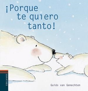 PORQUE TE QUIERO TANTO! | 9788426367259 | VAN GENECHTEN, GUIDO | Llibreria Aqualata | Comprar libros en catalán y castellano online | Comprar libros Igualada