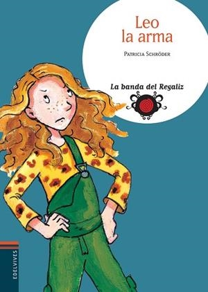 LEO LA ARMA (LA BANDA DEL REGALIZ 1) | 9788426367167 | SCHRODER, PATRICIA | Llibreria Aqualata | Comprar libros en catalán y castellano online | Comprar libros Igualada