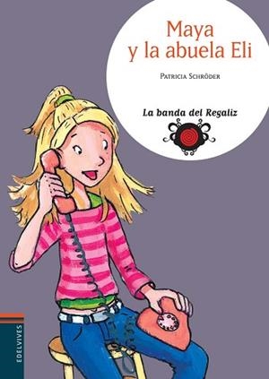 MAYA Y LA ABUELA ELI (LA BANDA DEL REGALIZ 2) | 9788426367174 | SCHRODER, PATRICIA | Llibreria Aqualata | Comprar libros en catalán y castellano online | Comprar libros Igualada