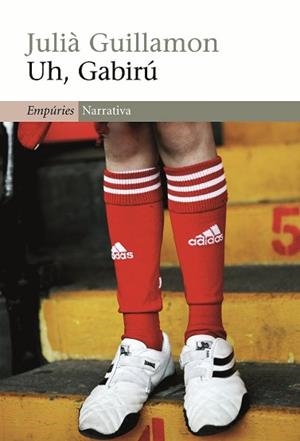 UH, GABIRU (NARRATIVA 325) | 9788497873192 | GUILLAMON, JULIA | Llibreria Aqualata | Comprar llibres en català i castellà online | Comprar llibres Igualada