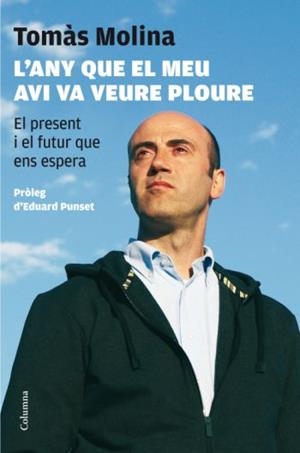 ANY QUE EL MEU AVI VA VEURE PLOURE, L' | 9788466409353 | MOLINA, TOMAS | Llibreria Aqualata | Comprar llibres en català i castellà online | Comprar llibres Igualada