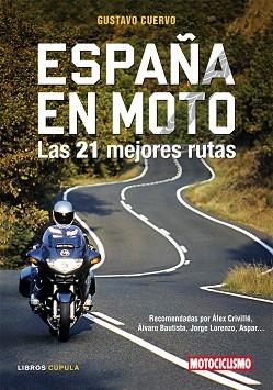 ESPAÑA EN MOTO. LAS 21 MEJORES RUTAS | 9788448047962 | CUERVO, GUSTAVO | Llibreria Aqualata | Comprar llibres en català i castellà online | Comprar llibres Igualada