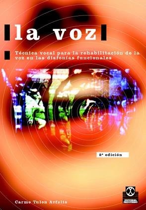VOZ, LA. TECNICA VOCAL PARA REHABILITACION DE LA VOZ | 9788480194914 | TULON, CARME | Llibreria Aqualata | Comprar llibres en català i castellà online | Comprar llibres Igualada