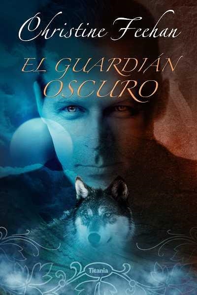 GUARDIAN OSCURO, EL | 9788496711389 | FEEHAN, CHRISTINE | Llibreria Aqualata | Comprar libros en catalán y castellano online | Comprar libros Igualada
