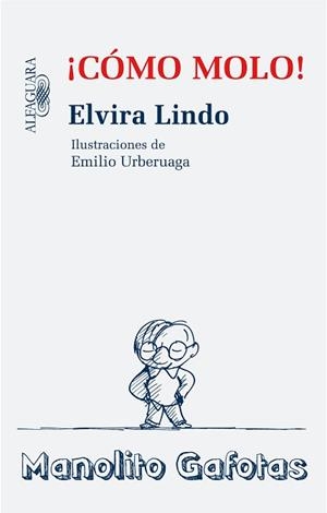 COMO MOLO!  (MANOLITO GAFOTAS) | 9788420474038 | LINDO, ELVIRA | Llibreria Aqualata | Comprar llibres en català i castellà online | Comprar llibres Igualada