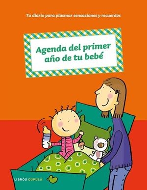 AGENDA DEL PRIMER AÑO DE TU BEBE (CUPULA) | 9788448047979 | Llibreria Aqualata | Comprar llibres en català i castellà online | Comprar llibres Igualada