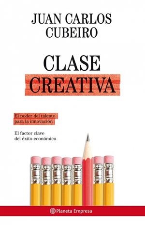 CLASE CREATIVA (EMPRESA) | 9788408081029 | CUBEIRO, JUAN CARLOS | Llibreria Aqualata | Comprar libros en catalán y castellano online | Comprar libros Igualada