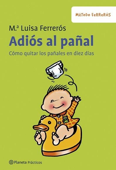 ADIOS AL PAÑAL (METODO FERREROS 1) (PRACTICOS) | 9788408079064 | FERREROS, Mª LLUISA | Llibreria Aqualata | Comprar libros en catalán y castellano online | Comprar libros Igualada