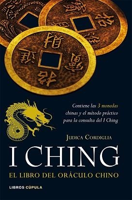 I CHING. EL LIBRO DEL ORACULO CHINO | 9788448047955 | CORDIGLIA, JUDICA | Llibreria Aqualata | Comprar llibres en català i castellà online | Comprar llibres Igualada
