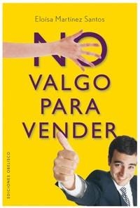 NO VALGO PARA VENDER | 9788497773850 | MARTINEZ, ELOISA | Llibreria Aqualata | Comprar llibres en català i castellà online | Comprar llibres Igualada