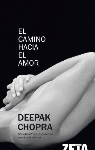 CAMINO HACIA EL AMOR, EL (DIVULGACION1525-3) | 9788498720549 | CHOPRA, DEEPAK | Llibreria Aqualata | Comprar llibres en català i castellà online | Comprar llibres Igualada