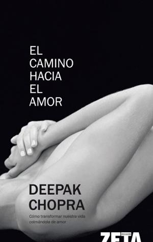 CAMINO HACIA EL AMOR, EL (DIVULGACION1525-3) | 9788498720549 | CHOPRA, DEEPAK | Llibreria Aqualata | Comprar llibres en català i castellà online | Comprar llibres Igualada
