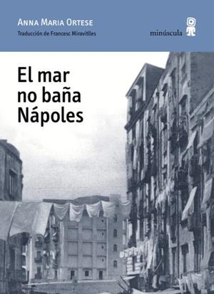 MAR NO BAÑA NAPOLES, EL (PAISAJES NARRADOS 26) | 9788495587428 | ORTESTE, ANNA MARIA | Llibreria Aqualata | Comprar llibres en català i castellà online | Comprar llibres Igualada