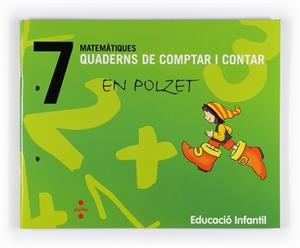 QUADERNS DE COMPTAR I CONTAR 7. MATEMATIQUES 5 ANYS EN POLZE | 9788466114745 | Llibreria Aqualata | Comprar libros en catalán y castellano online | Comprar libros Igualada