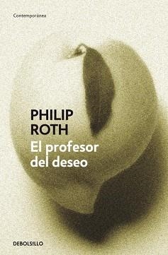 PROFESOR DEL DESEO, EL (CONTEMPORANEA 380/18) | 9788483467169 | ROTH, PHILIP | Llibreria Aqualata | Comprar llibres en català i castellà online | Comprar llibres Igualada