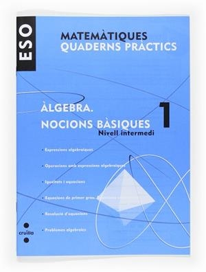 QUADERN MATEMATIQUES ESO - ALGEBRA 1 NOCIONS BASIQUES | 9788466116794 | Llibreria Aqualata | Comprar llibres en català i castellà online | Comprar llibres Igualada
