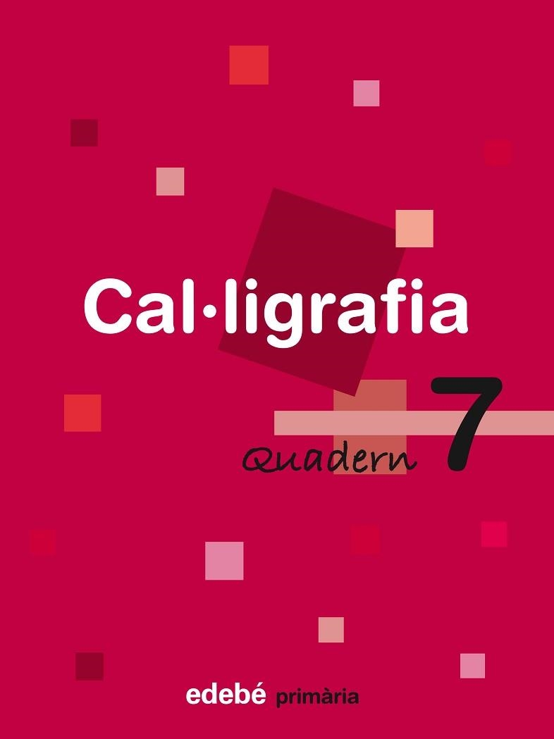 QUADERN DE CAL·LIGRAFIA 7 | 9788423688470 | Llibreria Aqualata | Comprar llibres en català i castellà online | Comprar llibres Igualada