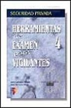 HERRAMIENTAS DE EXAMEN PARA VIGILANTES 4 | 9788428325240 | GALIACHO ARISPE, JULIO | Llibreria Aqualata | Comprar llibres en català i castellà online | Comprar llibres Igualada