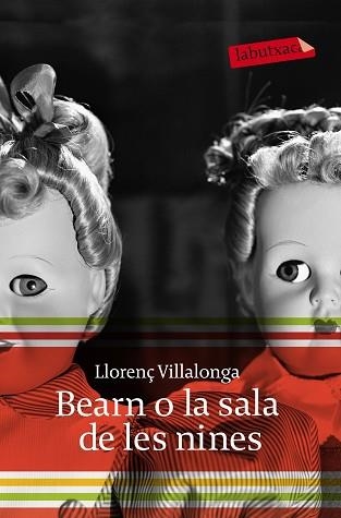 BEARN O LA SALA DE LES NINES (LABUTXACA) | 9788496863897 | VILLALONGA, LLORENÇ | Llibreria Aqualata | Comprar llibres en català i castellà online | Comprar llibres Igualada