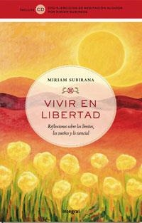 VIVIR EN LIBERTAD | 9788498672381 | SUBIRANA, MIRIAM | Llibreria Aqualata | Comprar libros en catalán y castellano online | Comprar libros Igualada