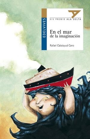 EN EL MAR DE LA IMAGINACION (ALA DELTA AZUL 31) | 9788426352019 | CALATAYUD CANO, RAFAEL | Llibreria Aqualata | Comprar libros en catalán y castellano online | Comprar libros Igualada