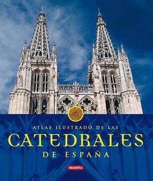 ATLAS ILUSTRADO DE LAS CATEDRALES DE ESPAÑA | 9788430566242 | Llibreria Aqualata | Comprar llibres en català i castellà online | Comprar llibres Igualada