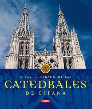 ATLAS ILUSTRADO DE LAS CATEDRALES DE ESPAÑA | 9788430566242 | Llibreria Aqualata | Comprar llibres en català i castellà online | Comprar llibres Igualada
