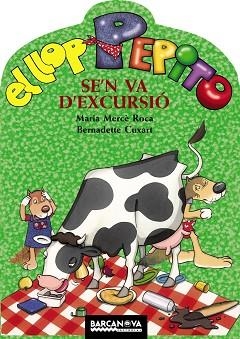 LLOP PEPITO SE'N VA D'EXCURSIO, EL | 9788448923587 | MERCE ROCA, MARIA / CUXART, BERNADETTE | Llibreria Aqualata | Comprar libros en catalán y castellano online | Comprar libros Igualada