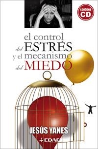 CONTROL DEL ESTRES Y EL MECANISMO DEL MIEDO, EL | 9788441420441 | YANES, JESUS | Llibreria Aqualata | Comprar libros en catalán y castellano online | Comprar libros Igualada