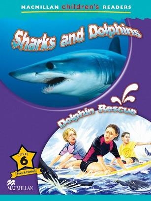 SHARKS AND DOLPHINS / DOLPHIN RESCUE (CHILDREN'S READERS 6) | 9780230010253 | Llibreria Aqualata | Comprar llibres en català i castellà online | Comprar llibres Igualada