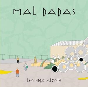 MAL DADAS | 9788496815674 | ALZATE, LEANDRO | Llibreria Aqualata | Comprar llibres en català i castellà online | Comprar llibres Igualada