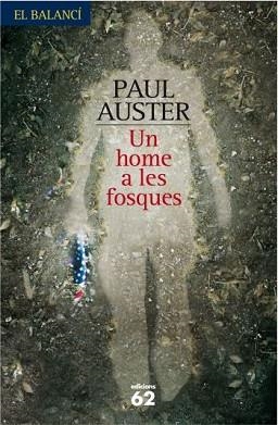 UN HOME A LES FOSQUES (BALANCI 590) | 9788429761320 | AUSTER, PAUL | Llibreria Aqualata | Comprar llibres en català i castellà online | Comprar llibres Igualada